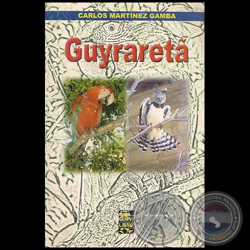 GUYRARETA - Autor: CARLOS MARTÍNEZ GAMBA - Año 2002